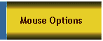 Mouse Options